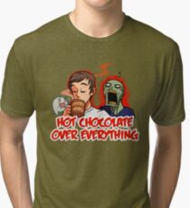 Hot Chocolate Over Everything Tri-blend T-Shirt