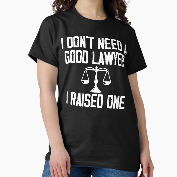 Item preview, I Don't Need A Good Lawyer I Raised One / Funny Cute Attorney Law School Student Graduate Graduation Parents Proud Gift  designed and sold by Noussairox.