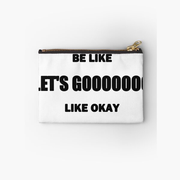Item preview, Dudes Be Like Let's Gooo Like Okay, Where? Black designed and sold by bebopboop.