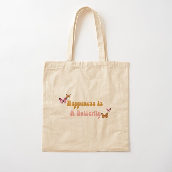Happiness Is A Butterfly Cotton Tote Bag