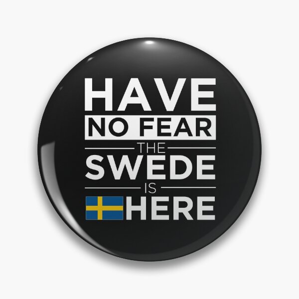 Item preview, Have No Fear The Swede is here Pride Proud Swedish Sweden designed and sold by losttribe.