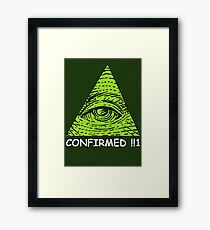 Confirmed!!1 Framed Print