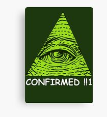 Confirmed!!1 Canvas Print