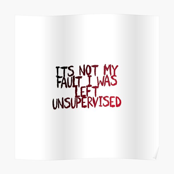 Its Not My Fault Poster For Sale By Cryptic115 Redbubble 2934