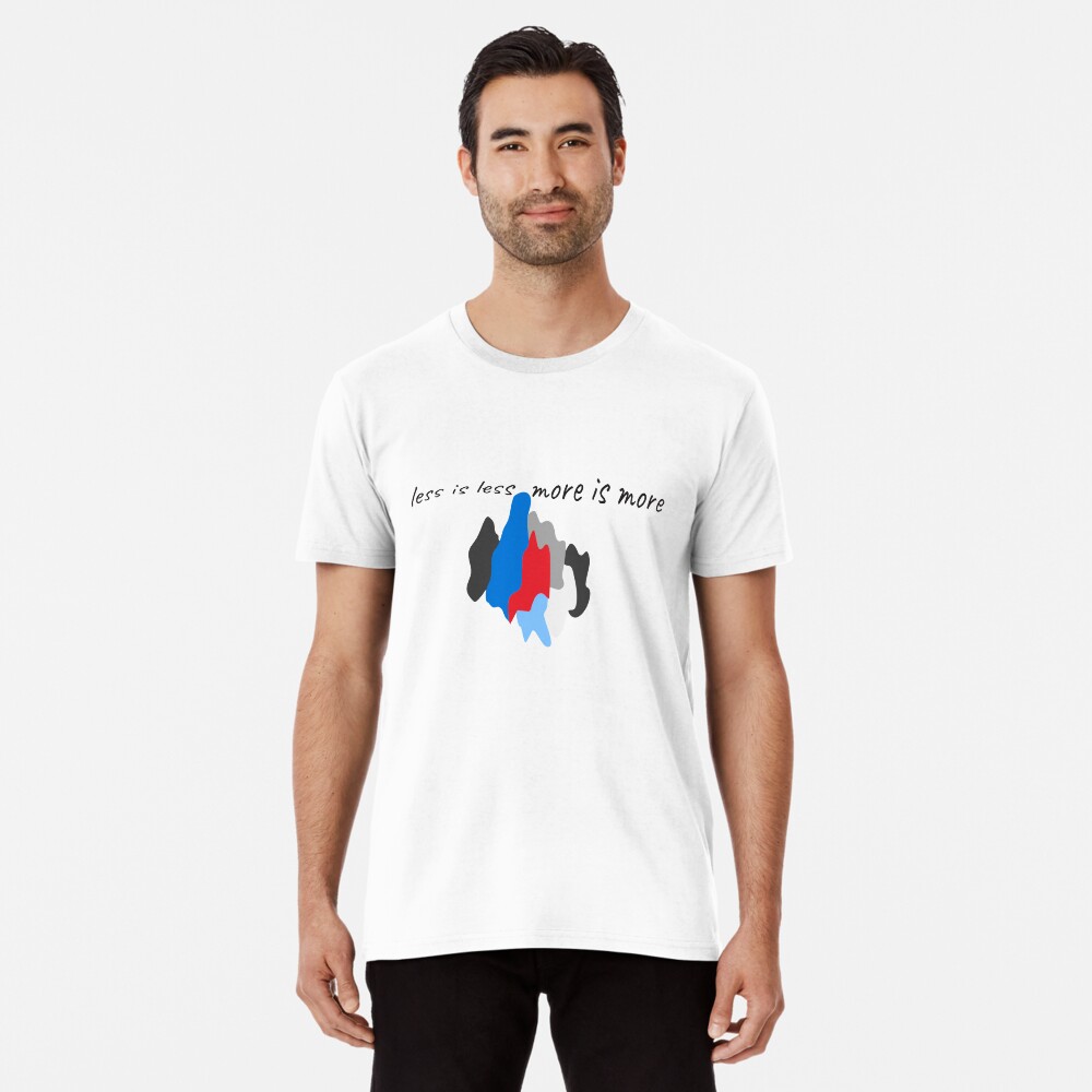 More or less Premium T-Shirt