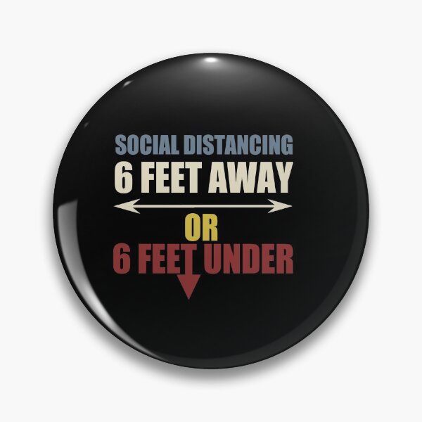 Item preview, Social distancing 6 feet away or 6 feet under  designed and sold by Achmarry.