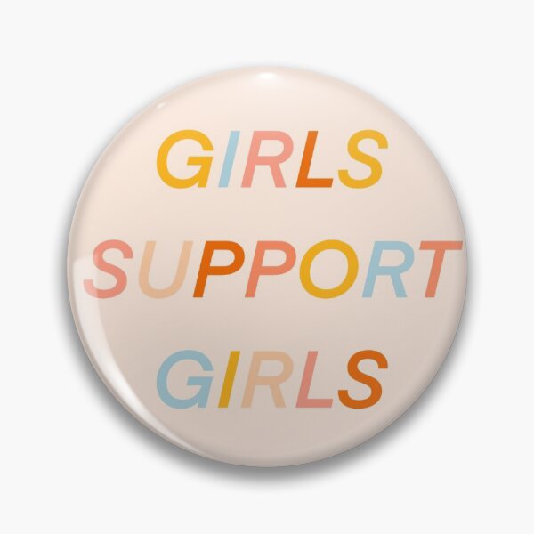 GIRLS SUPPORT GIRLS Pin