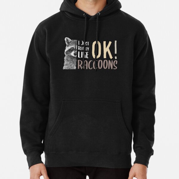 J'aime vraiment vraiment les ratons laveurs Ok! Cadeau drôle de raton laveur animal mignon Sweat à capuche épais