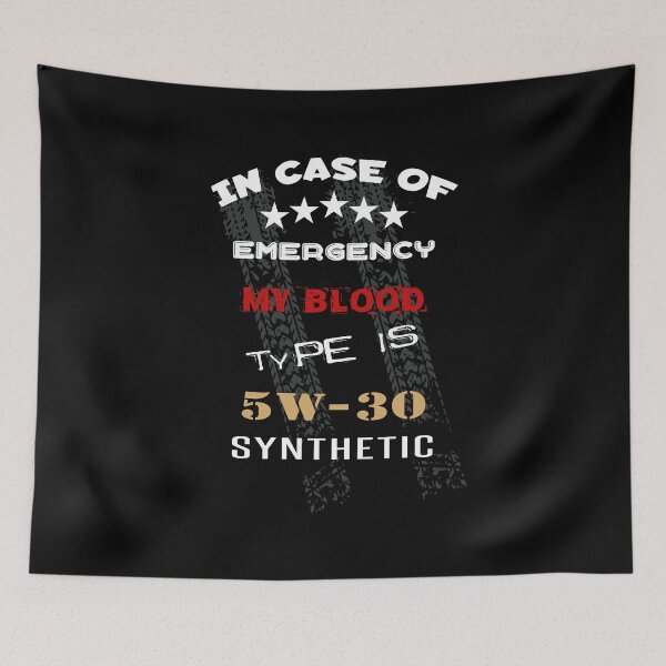 Item preview, In Case Of Emergency My Blood Type Is 5W 30 Synthetic designed and sold by KoolMoDee.