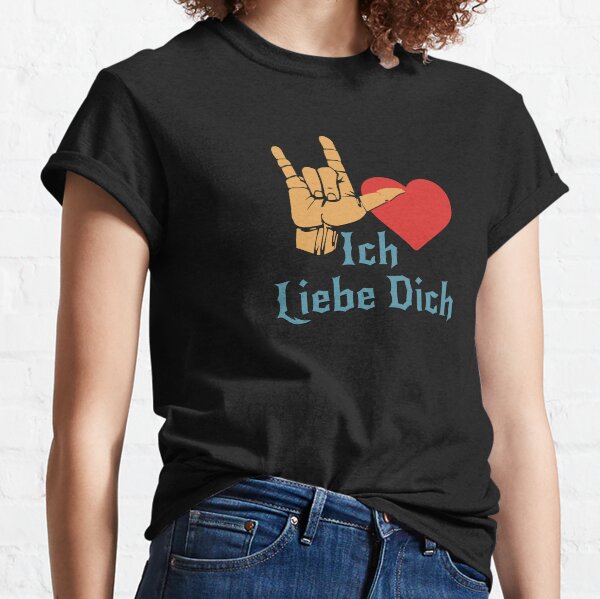 Ich Liebe Dich, Liebeszeichen, ich liebe dich auf Deutsch Classic T-Shirt