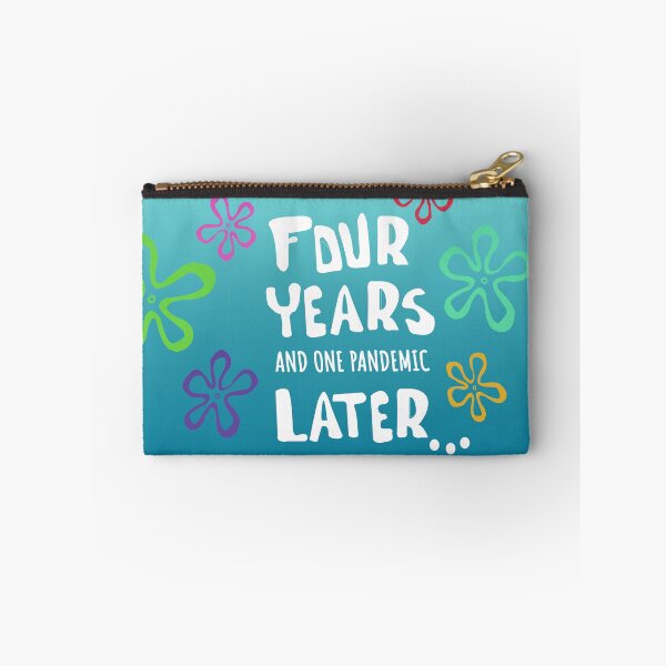 Item preview, Four Years and One Pandemic Later designed and sold by sydneyw745.