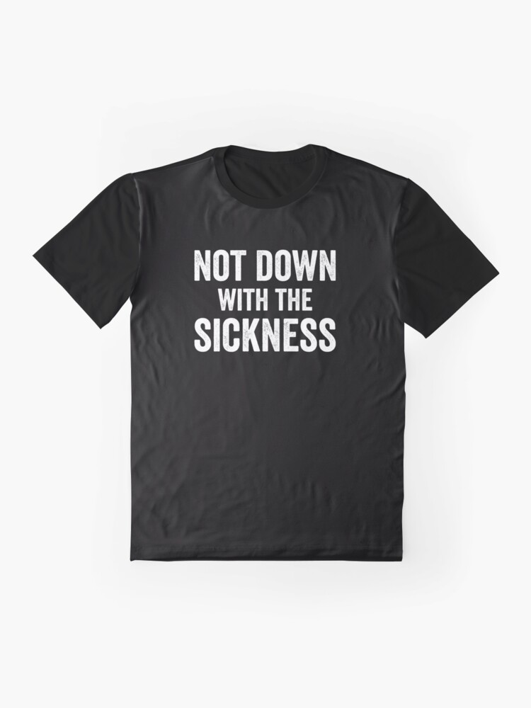 down with the sickness t shirt