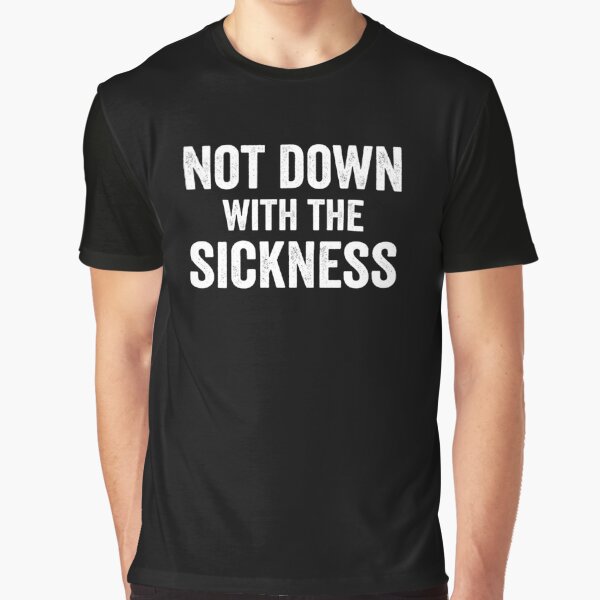 down with the sickness t shirt