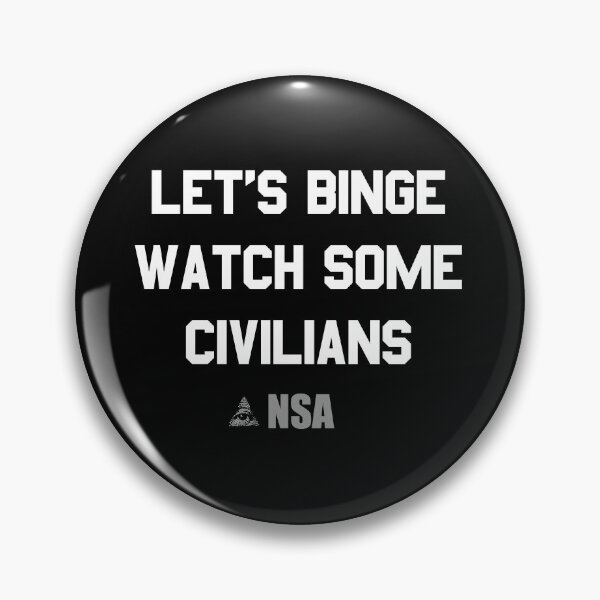 Item preview, Let's Binge Watch Some Civilians Nsa Spying designed and sold by flippinsg.