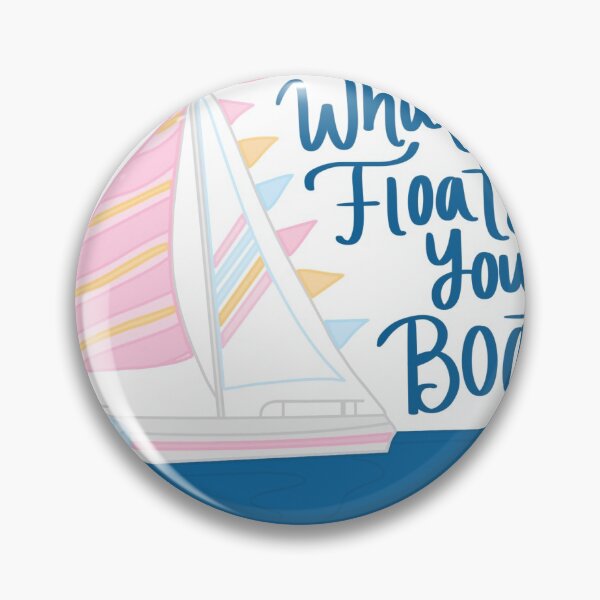 Item preview, whatever floats your boat quote designed and sold by Riley Coy.