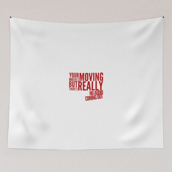 Item preview, Your Mouth's Moving But There's Really No Audio Coming Out designed and sold by OfferHeat.
