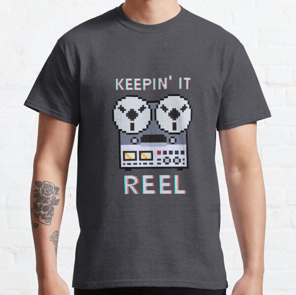 Keepin It Reel Shirt 