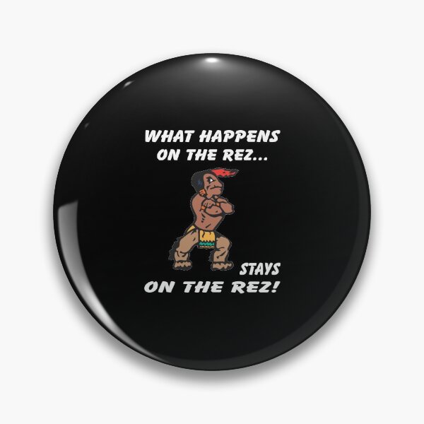 Item preview, What Happens On the Rez... designed and sold by roccstarr.