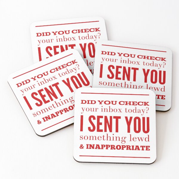 Item preview, Did You Check Your Inbox Today?  I Sent You Something Lewd & Inappropriate  designed and sold by OfferHeat.