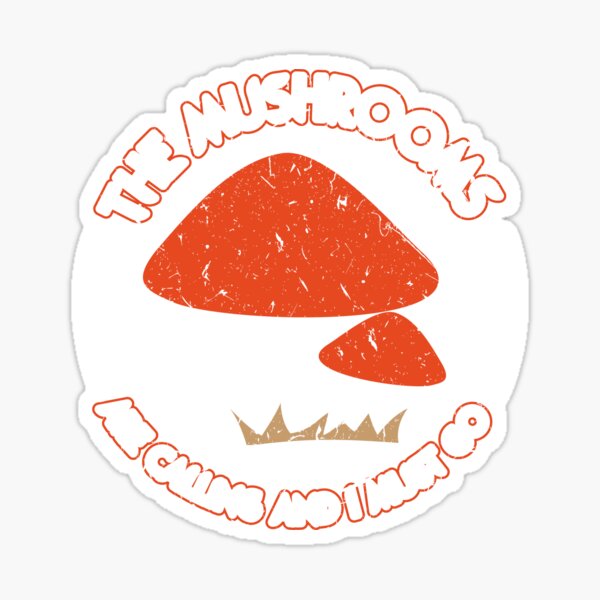 Mushrooms Are Calling Mushroom Hunting Sticker