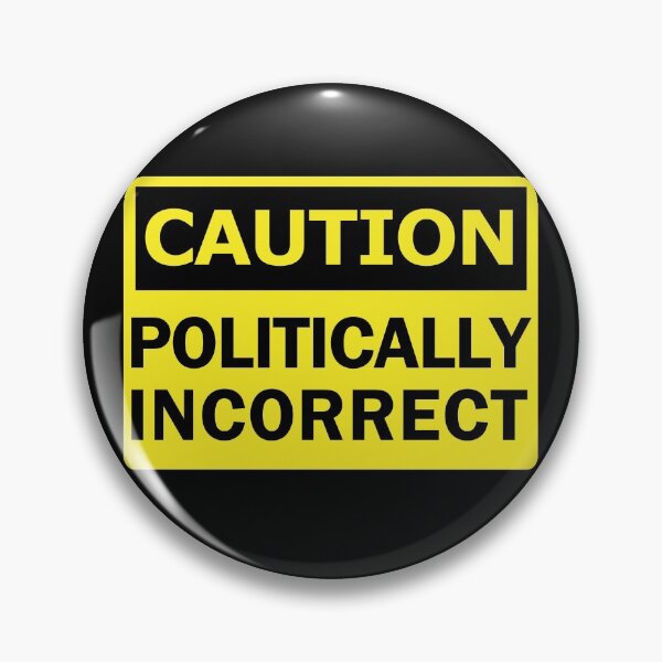 Item preview, Caution Politically Incorrect Funny No Filter Warning Sign Gear designed and sold by DynamicDesign.
