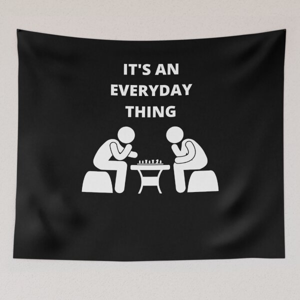 Item preview, Chess Game It's An Everyday Thing designed and sold by designitfun.