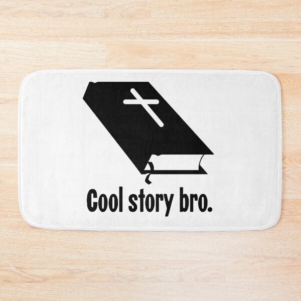Item preview, Cool Story Bro designed and sold by Good-Looking Corpse.