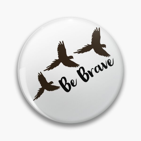 Item preview, Be Brave designed and sold by HeirOfDreams.