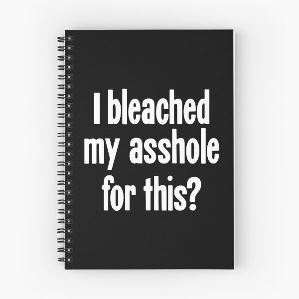Item preview, I Bleached My Asshole For This? designed and sold by Good-Looking Corpse.