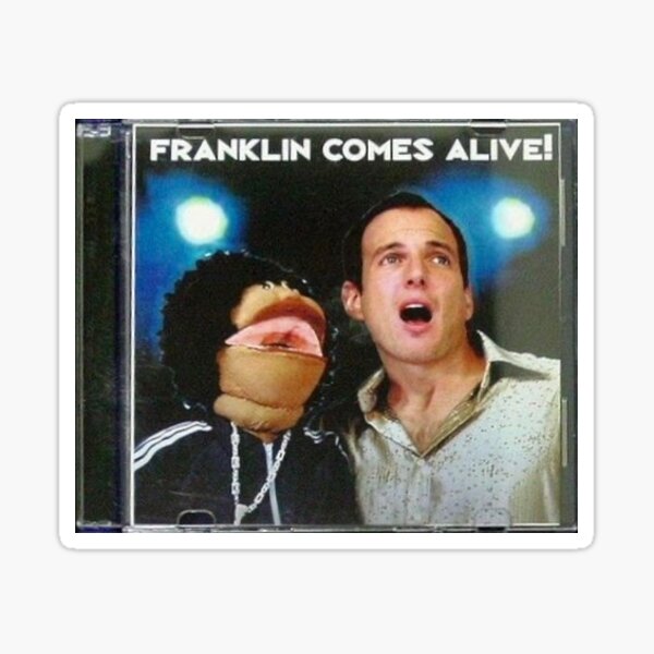 arrested development // franklin comes alive! Sticker