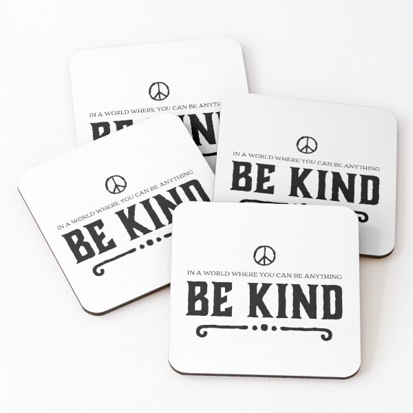 Item preview, Be Kind. In a world where you can be anything, Be Kind. designed and sold by Vagabond-Soul.