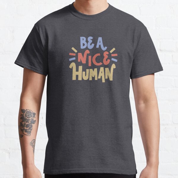 Item preview, Be a Nice Human designed and sold by Stephanie Vanden Hoek.