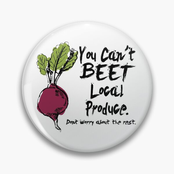 Item preview, You Can't Beet Local Produce. designed and sold by flipper42.