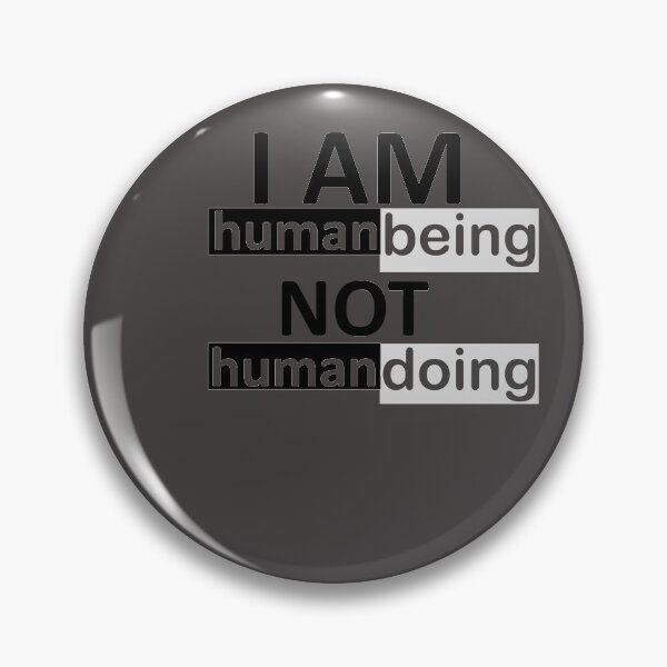 Item preview, Human being not human doing designed and sold by Kajusmcr.