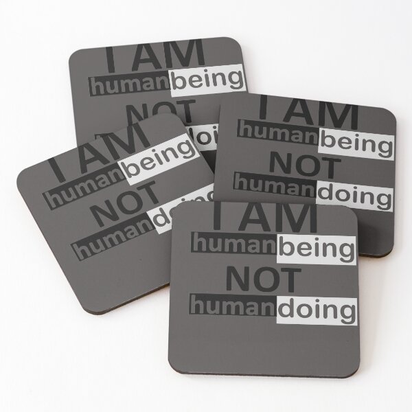 Item preview, Human being not human doing designed and sold by Kajusmcr.