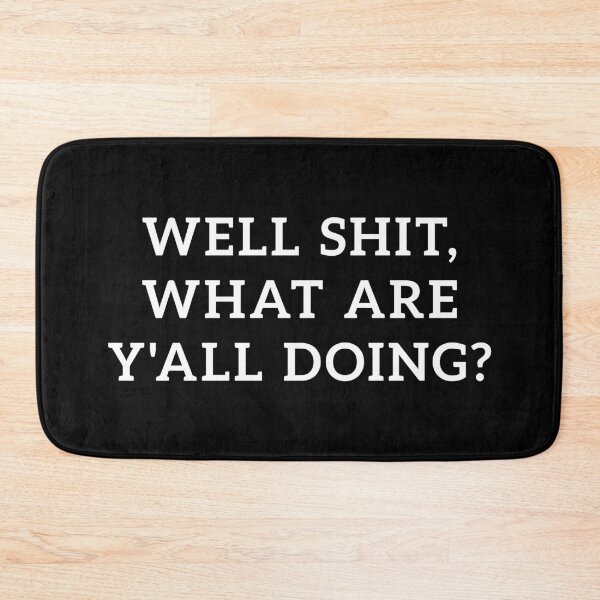 Item preview, Well Shit What Are Y'all Doing, Leslie Jordan Quotes designed and sold by ambaart.