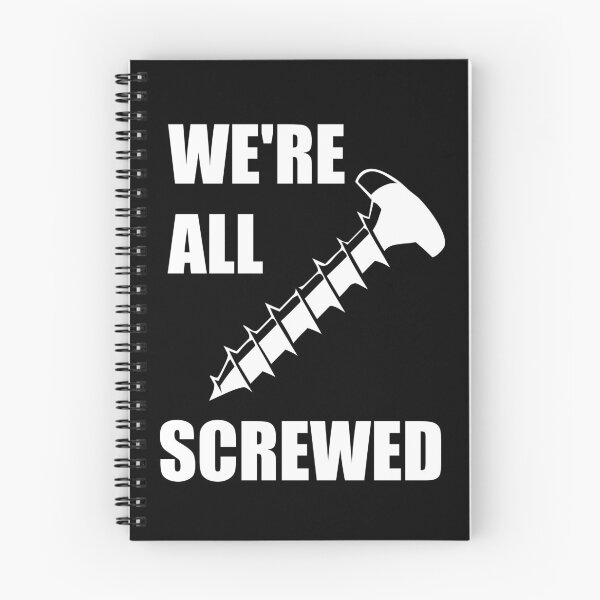 Item preview, We're All Screwed designed and sold by babydollchic.