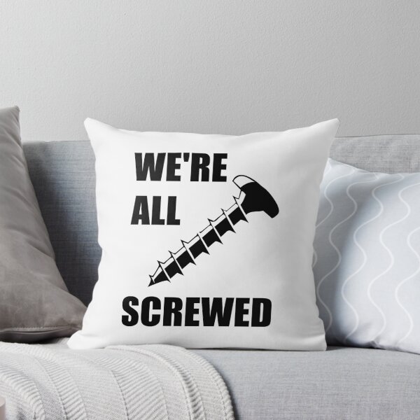 Item preview, We're All Screwed designed and sold by babydollchic.