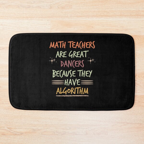 Item preview, math teachers are great dancers ,math teacher gift , math gifts ideas , designed and sold by Noussairox.