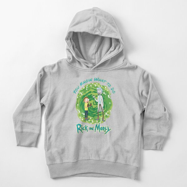 You Know What to Do, Rick and Morty Toddler Pullover Hoodie