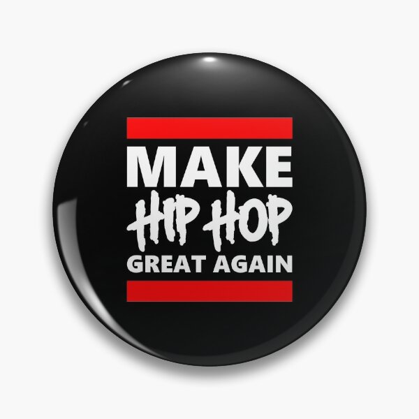 Item preview, Make Hip Hop Great Again designed and sold by blazikin.