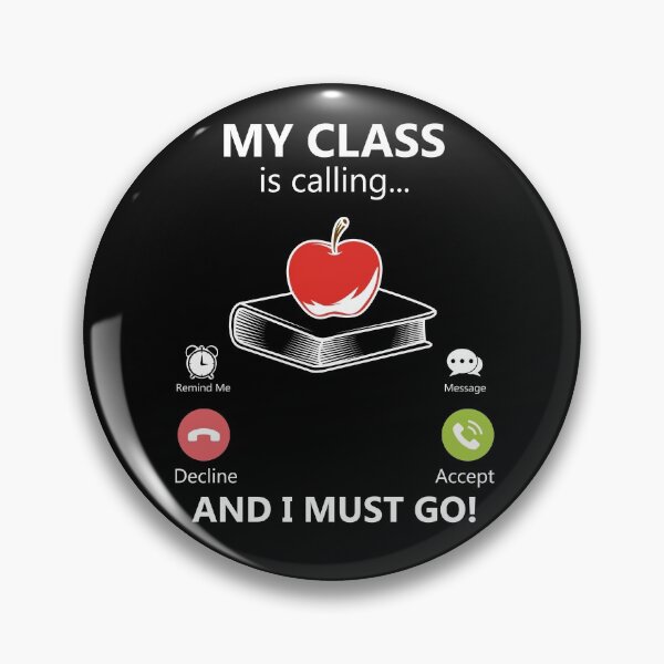 Item preview, My Class Is Calling And I Must Go Funny School Teacher Gift Gear designed and sold by DynamicDesign.