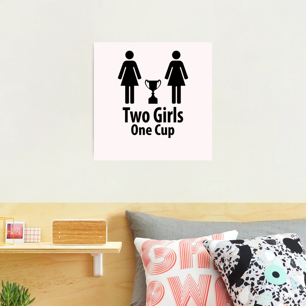 Two Girls One Cup - Parody | Photographic Print