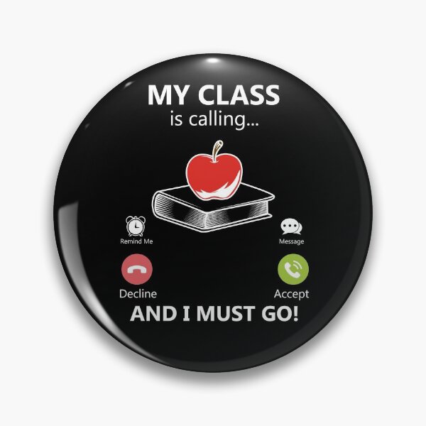 Item preview, My Class Is Calling And I Must Go Funny School Teacher Gift Gear designed and sold by DynamicDesign.