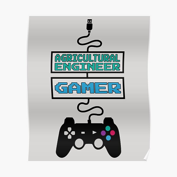 Agricultural Engineer Gamer Design Quote Poster