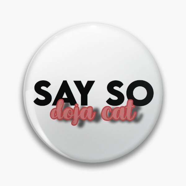 Item preview, popular tiktok song Say So designed and sold by theislandgirl.