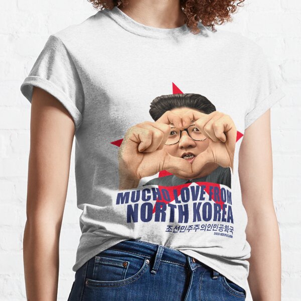 Mucho love from North-Korea Classic T-Shirt
