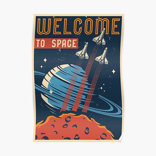 Welcome To Space Vintage Space Exploration Poster