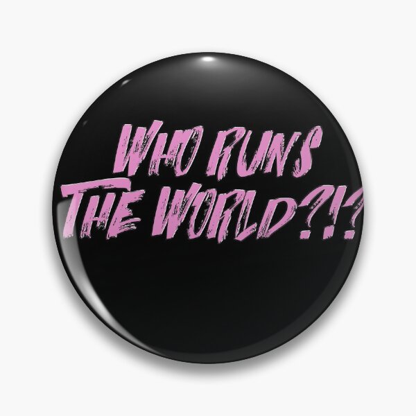 Item preview, WHO RUNS THE WORLD?!? designed and sold by mensijazavcevic.