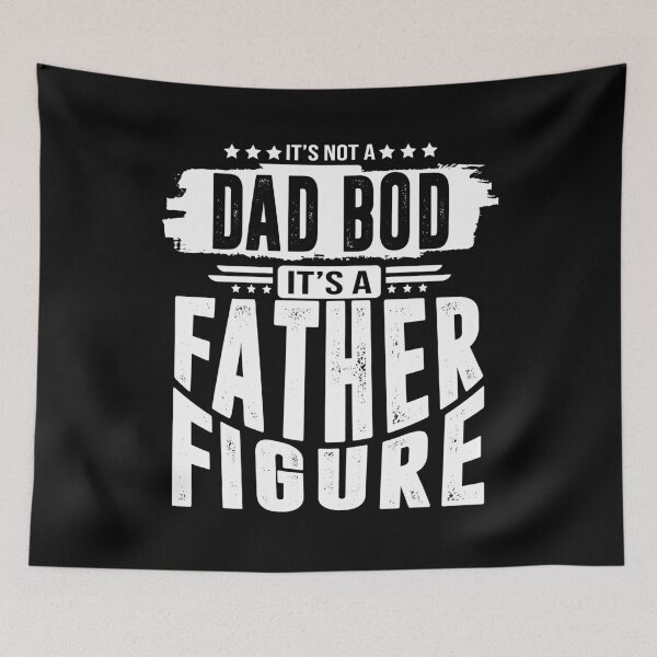 Item preview, it's Not a Dad Bod it's a Father Figure, fathers day designed and sold by BAISSANE.